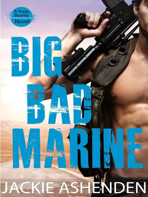 Title details for Big Bad Marine by Jackie Ashenden - Available